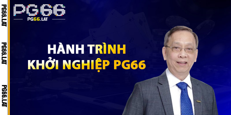 Hành Trình Khởi Nghiệp PG66